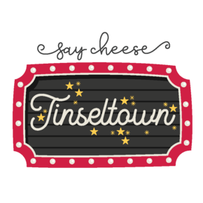 Say Cheese Tinseltown
