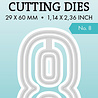 Studio Light Cutting Die Number 8 Essentials 32x56x1mm 1 PC nr.925 (SL-ES-CD925) (DISCONTINUED) Studio Light Cutting Die Number 8 Essentials 32x56x1mm 1 PC nr.925 (SL-ES-CD925) (DISCONTINUED)