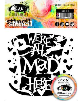 Visible Image Mad Here 6x6 Inch Stencil (VIS-MAH-03)