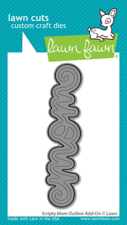 Lawn Fawn Scripty Mom Outline Add-On Lawn Cuts Custom Craft Dies (LF3691)
