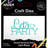 Arden Creative Studio Sentiment Series Craft Dies Stacked Let's Party (ACSCD0014)