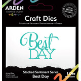 Arden Creative Studio Sentiment Series Craft Dies Stacked Best Day (ACSCD0011)