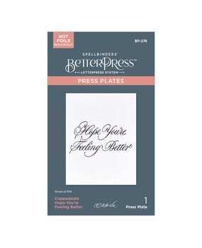 Spellbinders Copperplate Happy Everything Better BetterPress Plate Hope You're Feeling (BP-276)