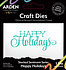 Sentiment Series Craft Die Stacked Happy Holidays (ACSCD0018) Sentiment Series Craft Die Stacked Happy Holidays (ACSCD0018)