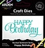 Laurel Grove Stacked Sentiment Series Craft Die Happy Birthday (ACSCD0024)