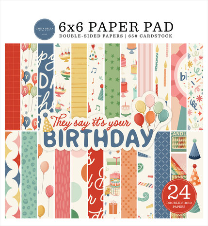 Carta Bella They Say It's Your Birthday 6x6 Inch Paper Pad (CBYS481023) Carta Bella They Say It's Your Birthday 6x6 Inch Paper Pad (CBYS481023)