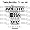 Crealies Texto Positivo Stansen English Welcome Little One (POSEN141)