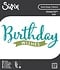 Thinlits Die Set Grand Happy Birthday by Sizzix (667144)