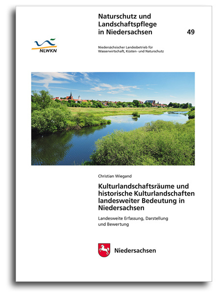 Kulturlandschaftsräume und historische Kulturlandschaften landesweiter Bedeutung in Niedersachsen (HEFT 49)