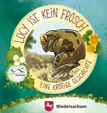 Lucy ist kein Frosch - Eine krötige Geschichte