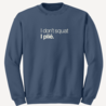 I don't squat. I plié. sweater - staalblauw I don't squat. I plié. sweater - staalblauw