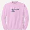 I don't squat. I plié. sweater - soft pink I don't squat. I plié. sweater - soft pink