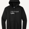 I don't squat. I plié. hoodie - zwart I don't squat. I plié. hoodie - zwart
