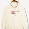 I don't squat. I plié. hoodie - vanilla I don't squat. I plié. hoodie - vanilla