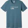 I don't squat. I plié. t-shirt - staalblauw I don't squat. I plié. t-shirt - staalblauw
