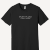 She danced where other walked t-shirt - black She danced where other walked t-shirt - black