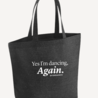 Yes, I'm dancing again big shopper - zwart Yes, I'm dancing again big shopper - zwart