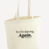 Yes, I'm dancing again big shopper - natural Yes, I'm dancing again big shopper - natural