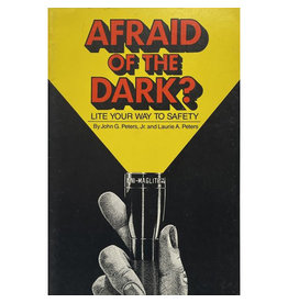 Afraid of the Dark Lite your way to Safety by John Peters