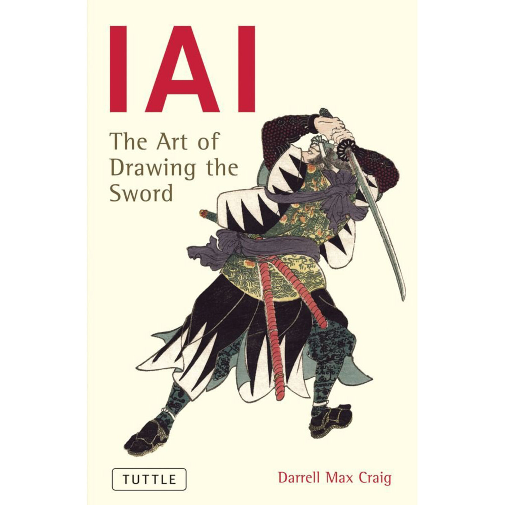 IAI. The Art of Drawing the Sword by Darrell Max Craig