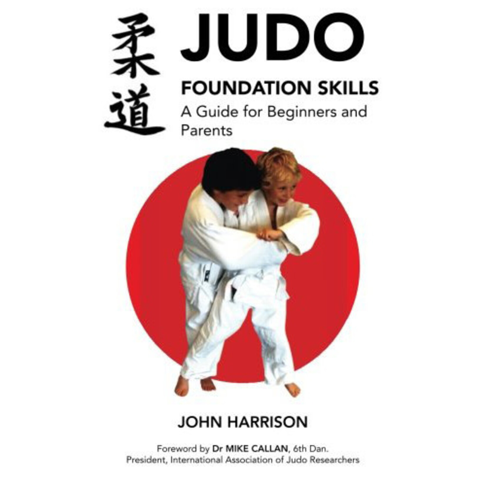 Judo Foundation Skills by John Harrison