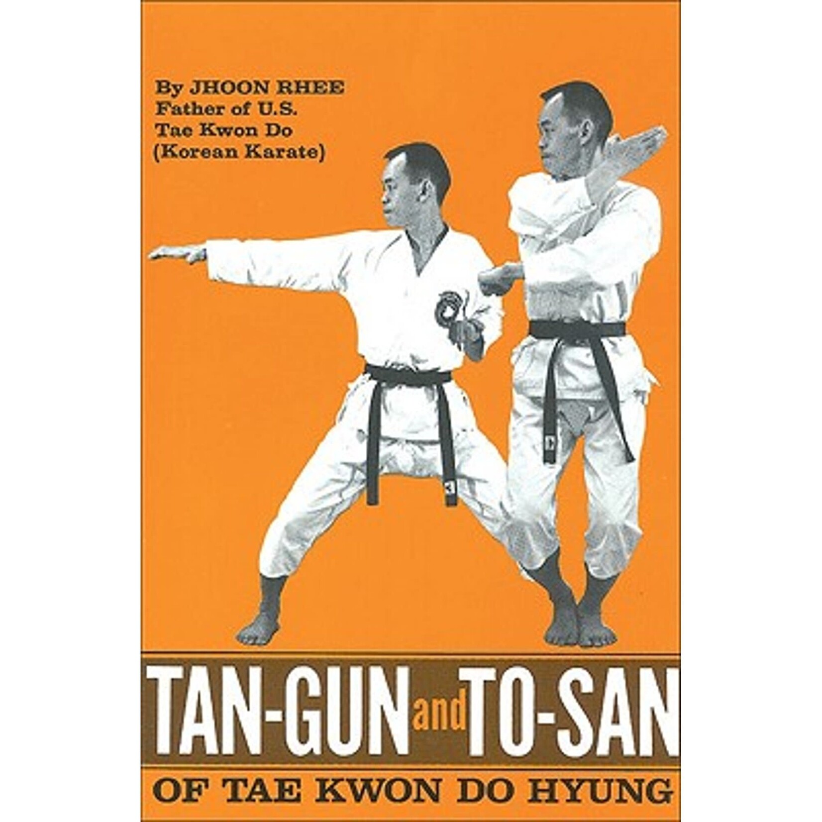 Tan Gun and To San of Tae Kwon Do Hyung by Jhoon Rhee