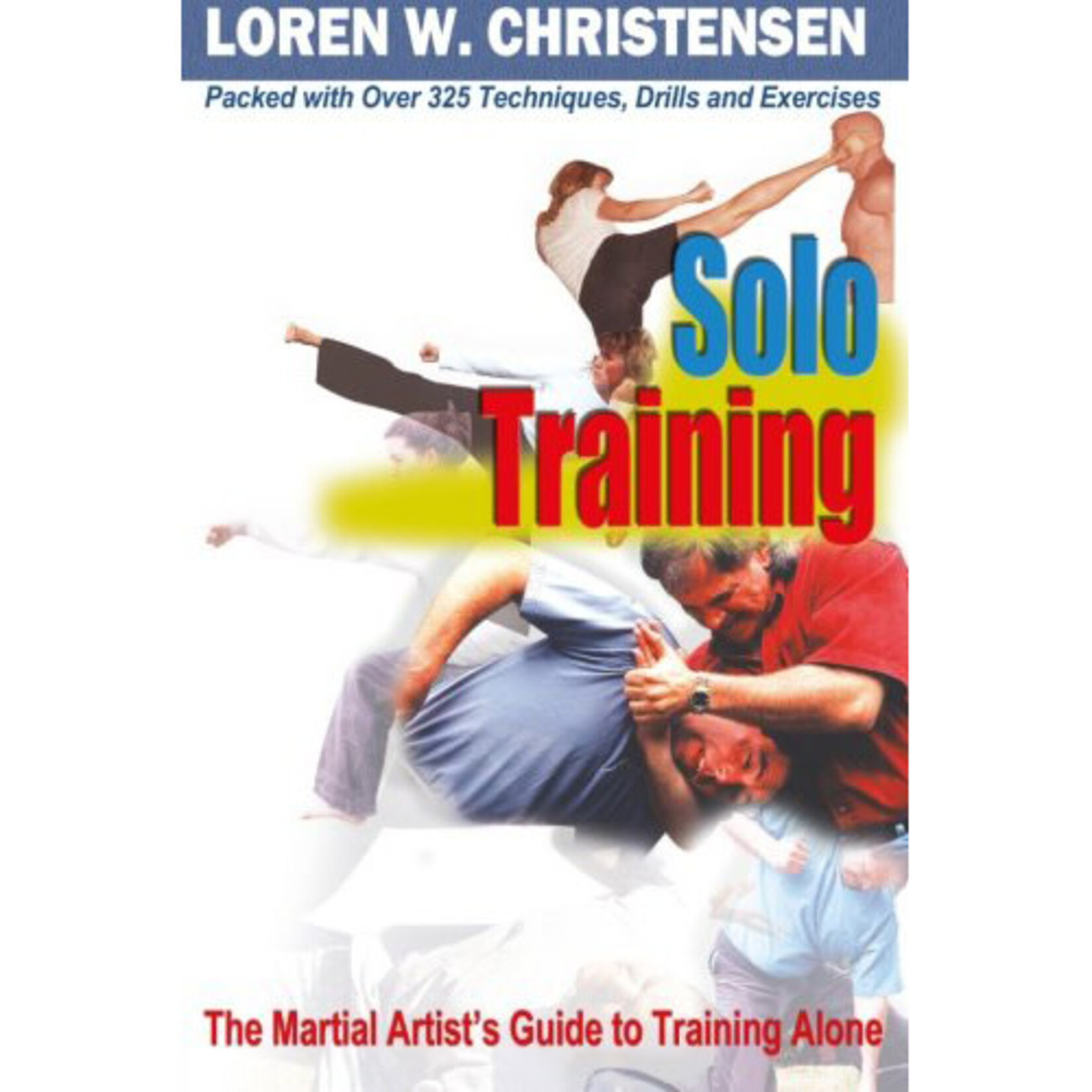 Solo Training by Loren W. Christensen