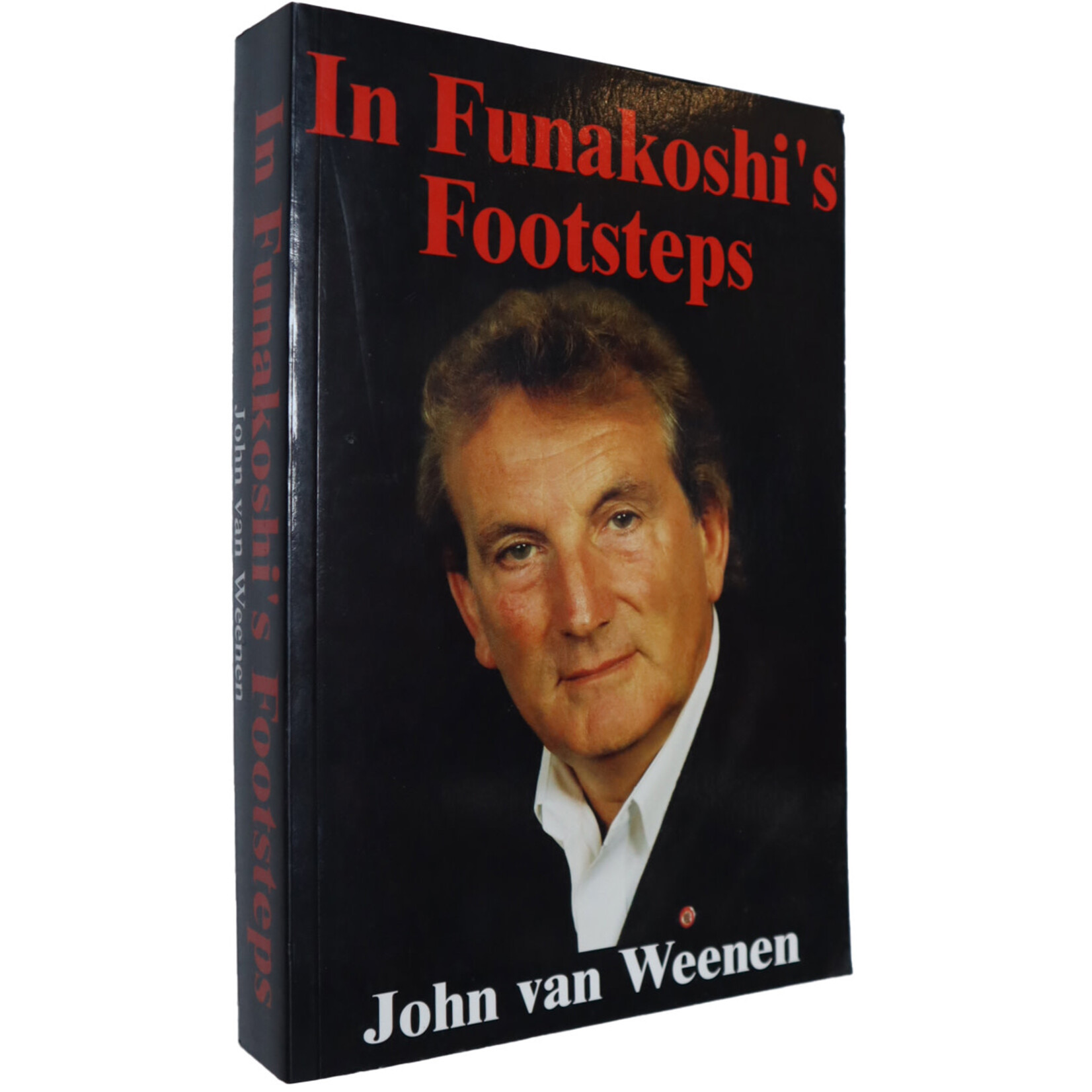 In Funakoshi's Footsteps by John Van Weenan