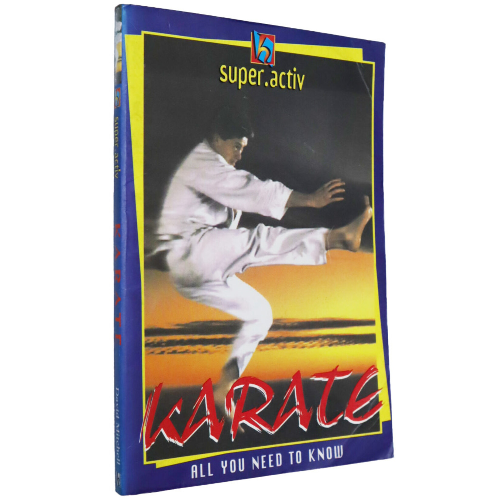 Karate All you need to know By David Mitchell