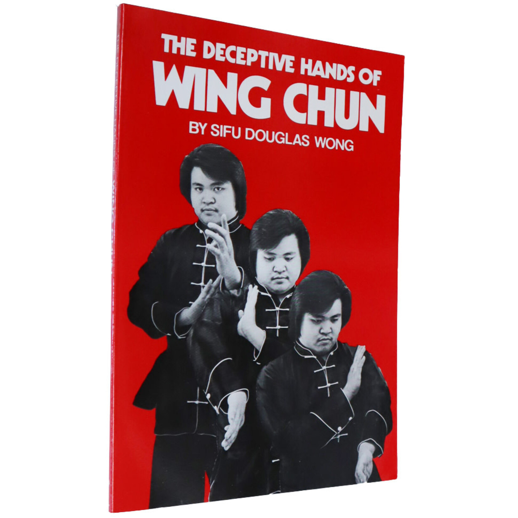The Deceptive Hands of Wing Chun by Sifu Douglas Wong