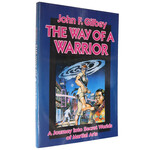The Way of the Warrior by John F. Gilbey