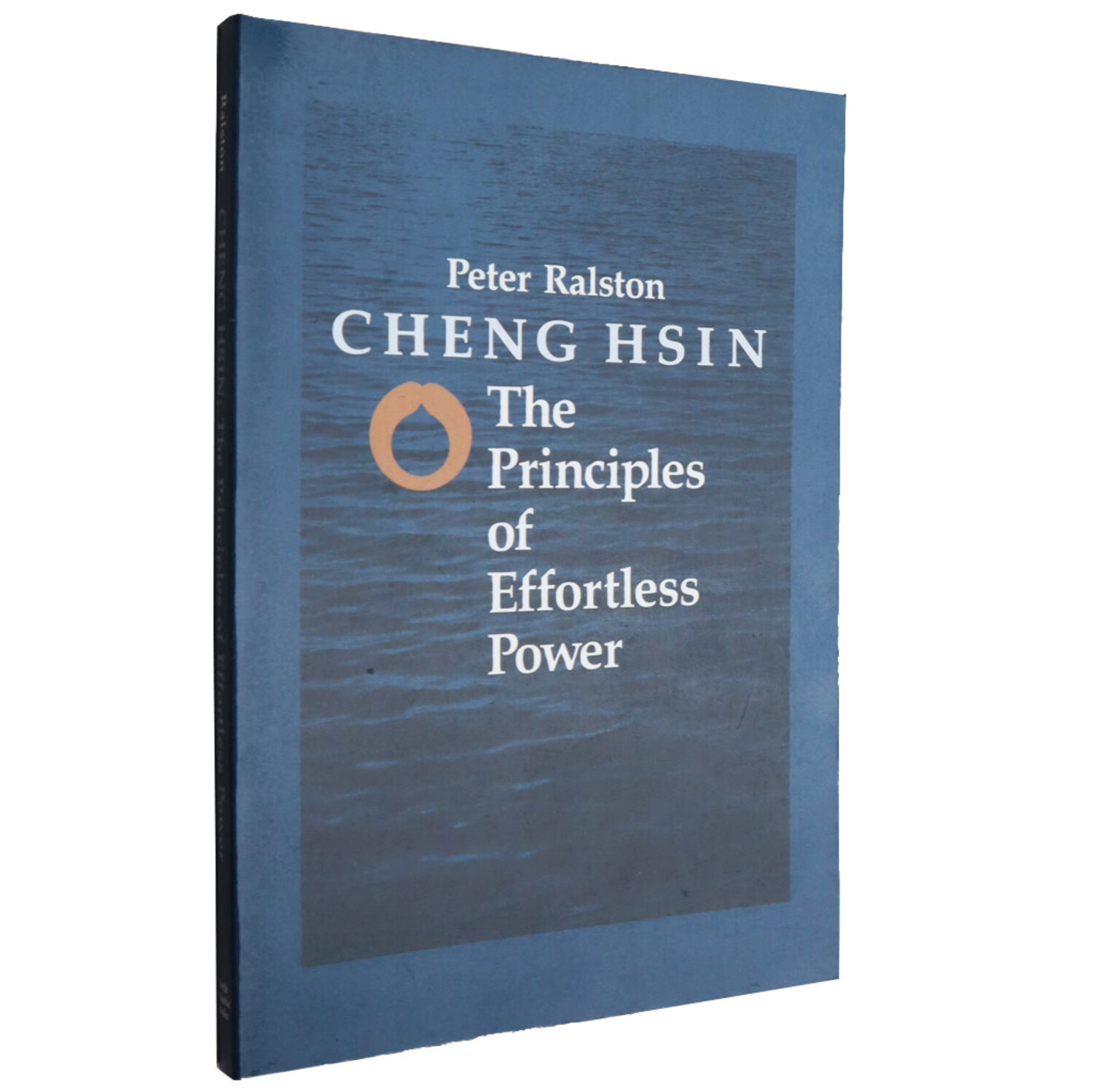 Cheng Hsin: The Principles of Effortless Motion