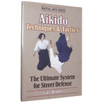 Aikido Techniques & Tactics (Martial Arts) by Gary Bennett