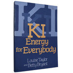 Ki Energy for Everybody by Louise Taylor and Betty Bryant