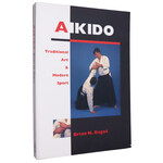 Aikido Traditional Art & Modern Sport by Brian N. Bagot