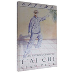 An Introduction to T'ai Chi (Martial Arts) by Alan Peck