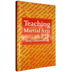 Teaching Martial Arts by Tony Gunnerson