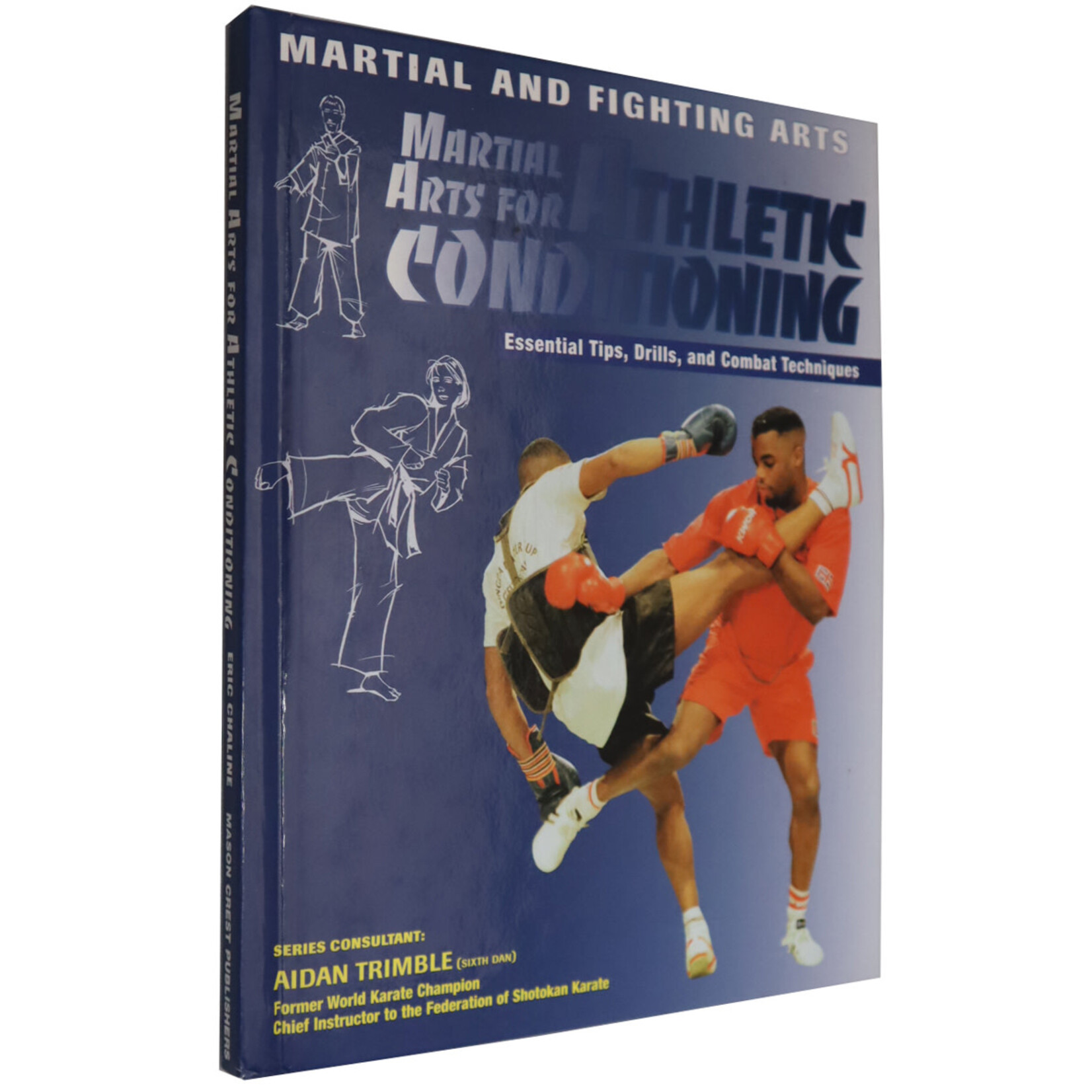 Martial Arts for Athletic Conditioning (Martial and Fighting Arts) by Chaline Eric