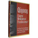 Qigong Chinese Medicine or Pseudoscience? by Lin Zixin and Co.