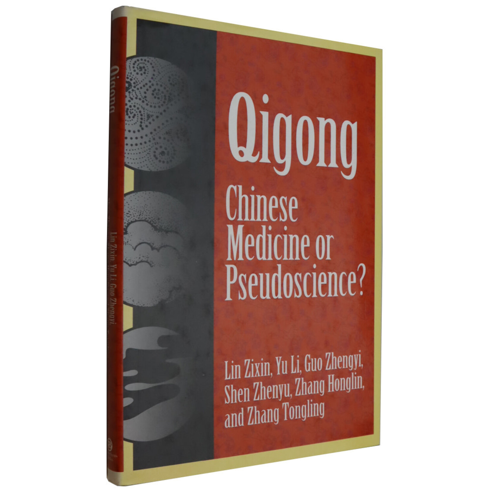 Qigong Chinese Medicine or Pseudoscience? by Lin Zixin and Co.