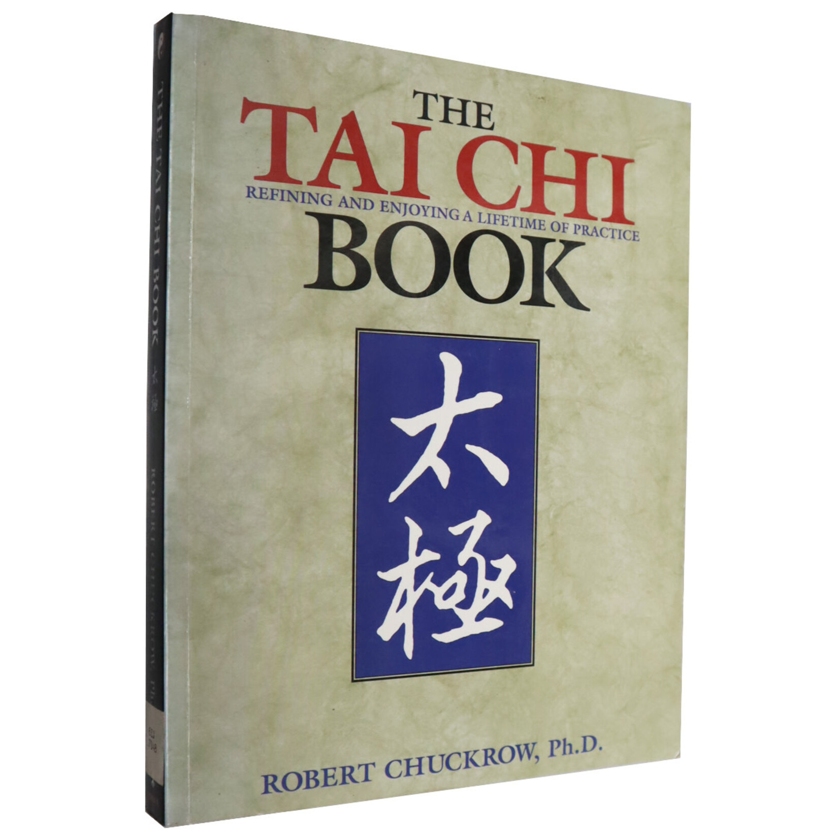 The Tai Chi Book by Robert Chuckrow