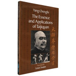 The Essence and Applications of Taijiquan by Yang Chengfu