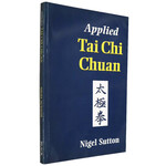 Applied Tai Chi Chuan by Nigel Sutton