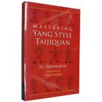 Mastering Yang Style Taijiquan by Fu Zhongwen