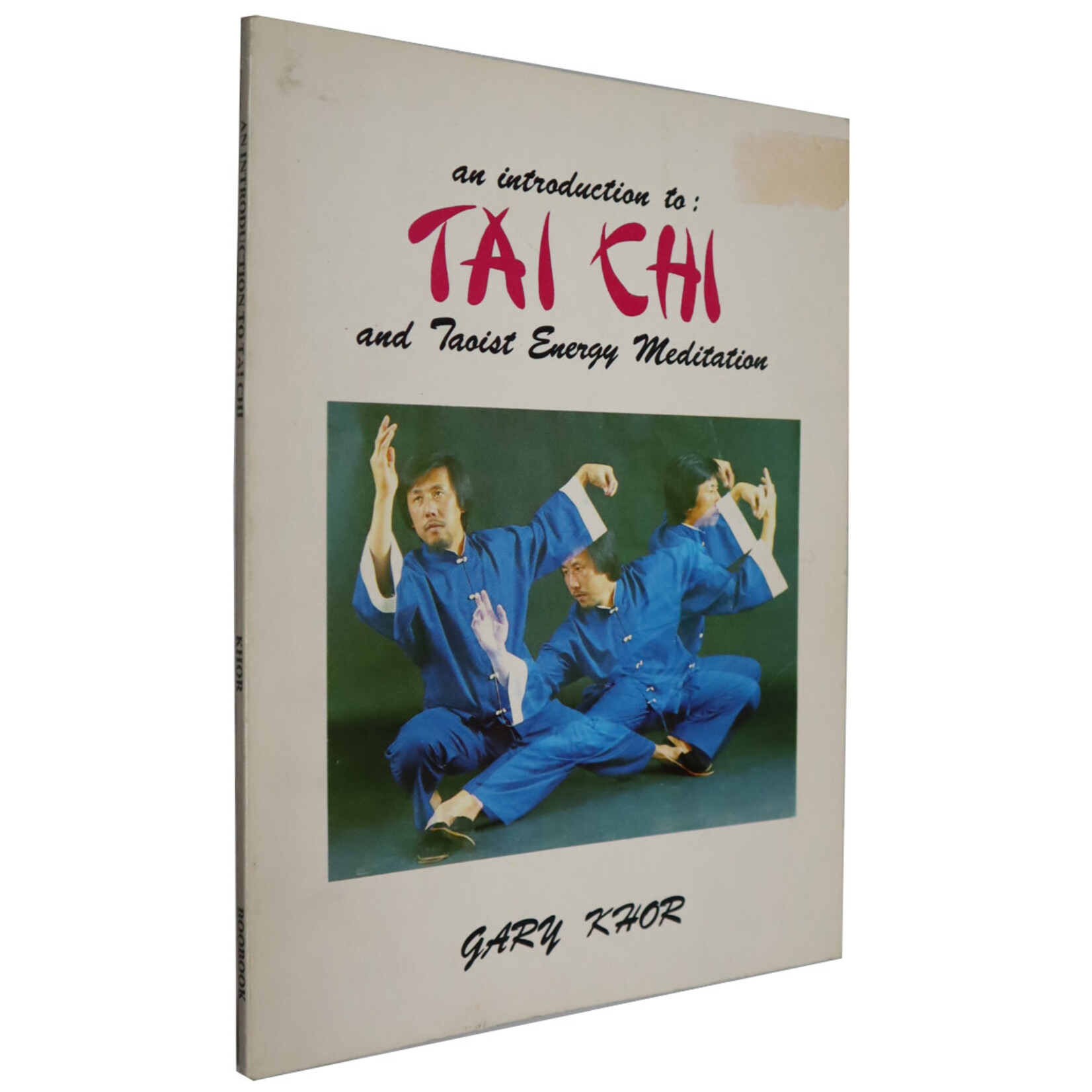 An Introduction to: Tai Chi and Taoist Energy Meditation by Gary Khor