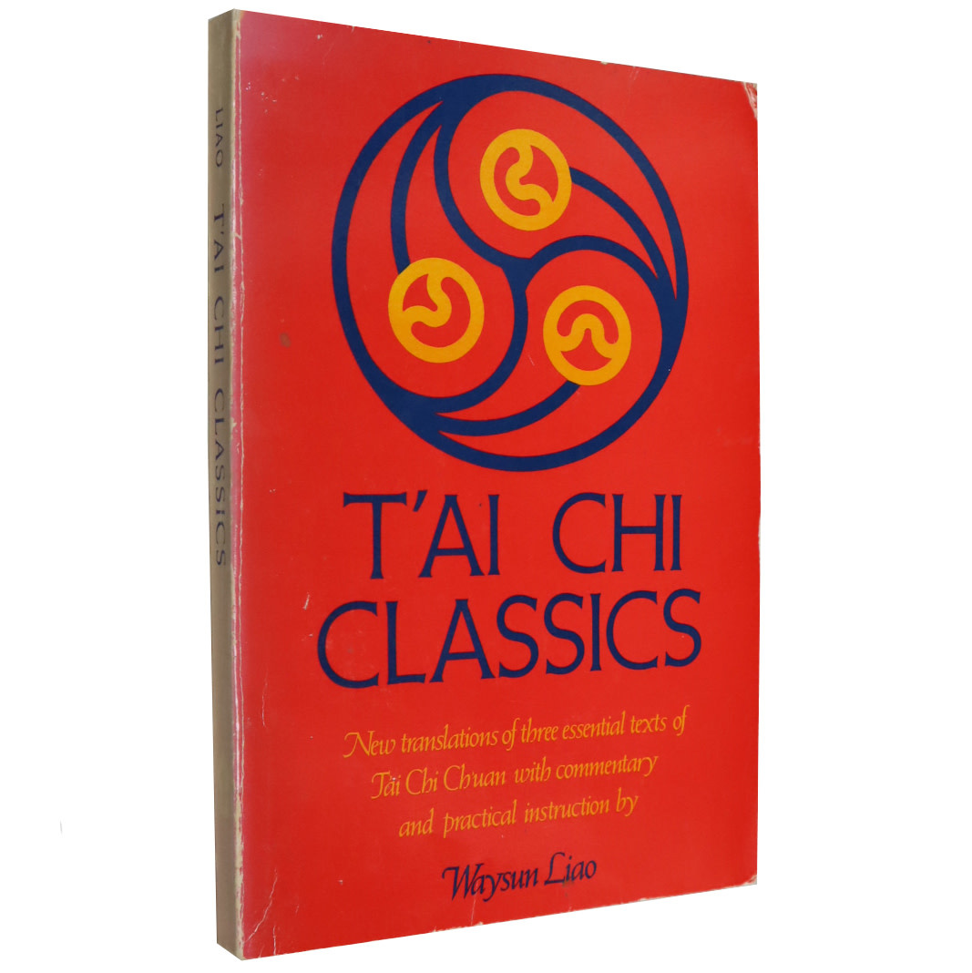 T'ai Chi Classics by Waysun Liao Enso Martial Arts Shop Bristol