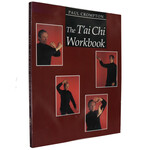 The T'ai Chi Workbook by Paul Crompton