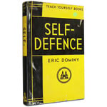 Self-Defence Teach Yourself Books by Eric Dominy