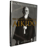 The Secret Teachings of AIkido by Morihei Ueshiba