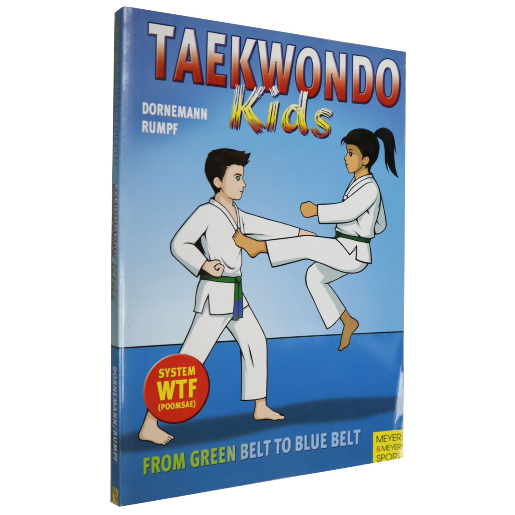 Taekwondo Kids From Green Belt to Blue Belt by Dornemann & Rumpf